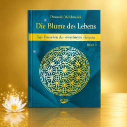 Die Blume des Lebens – Band 3 – Drunvalo Melchizedek